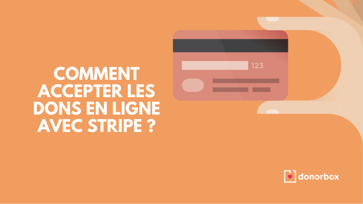 Comment accepter les dons en ligne avec Stripe ?